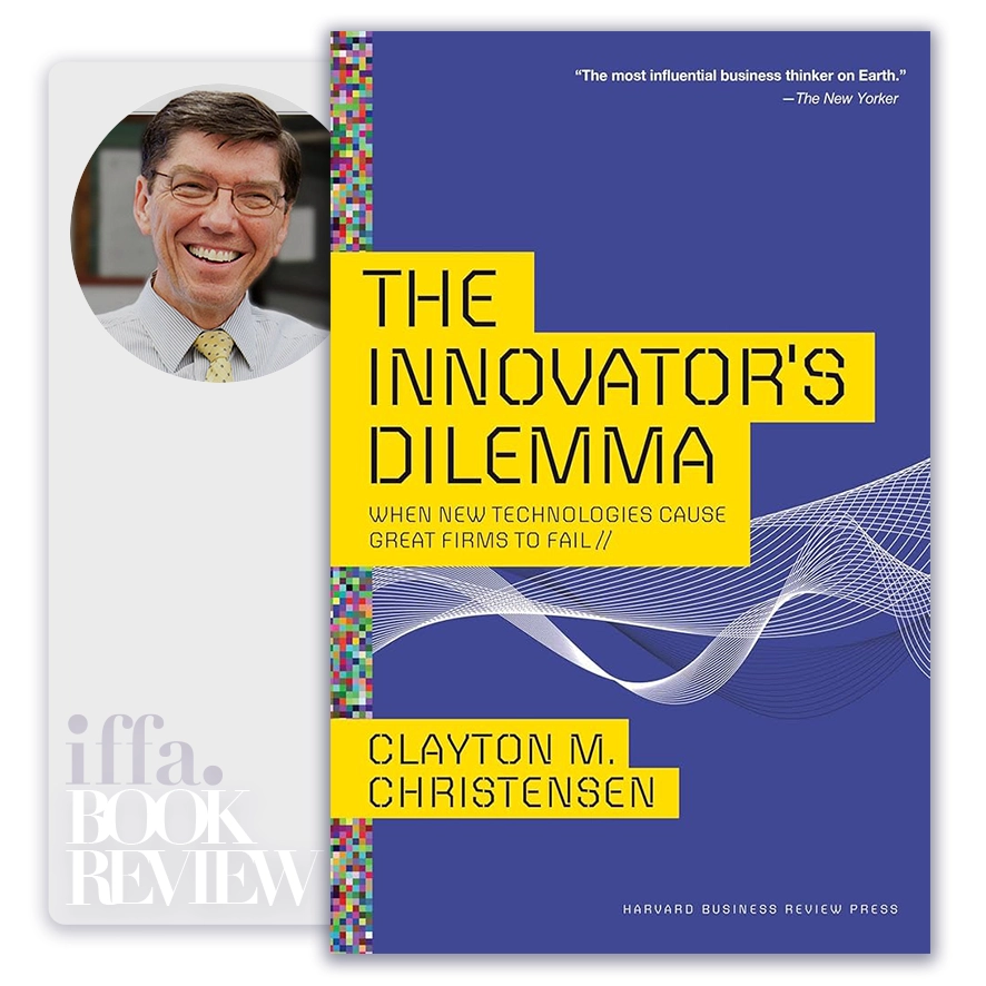 The Innovator’s Dilemma