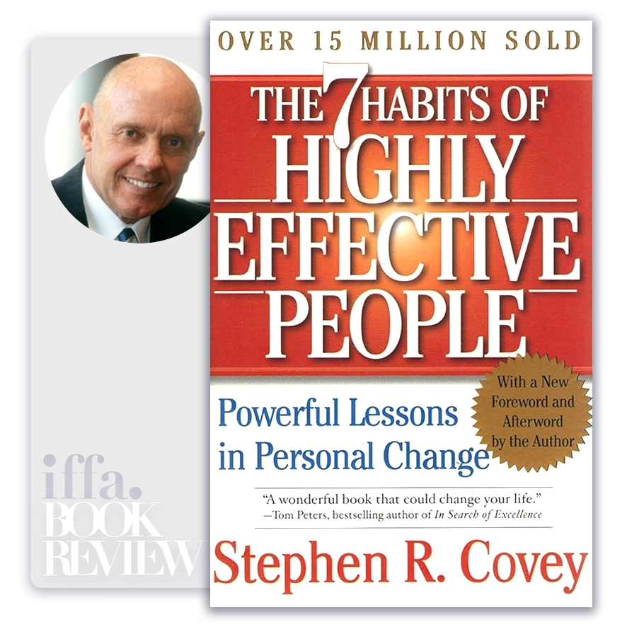 The 7 Habits of Highly Effective People