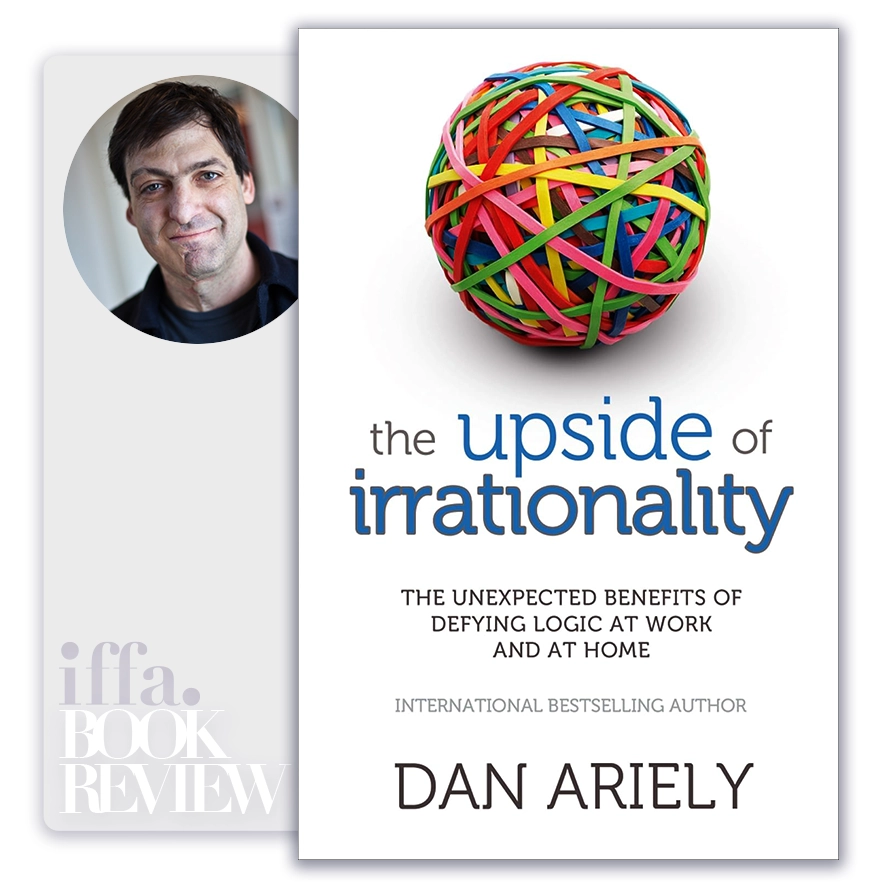 The Upside of Irrationality