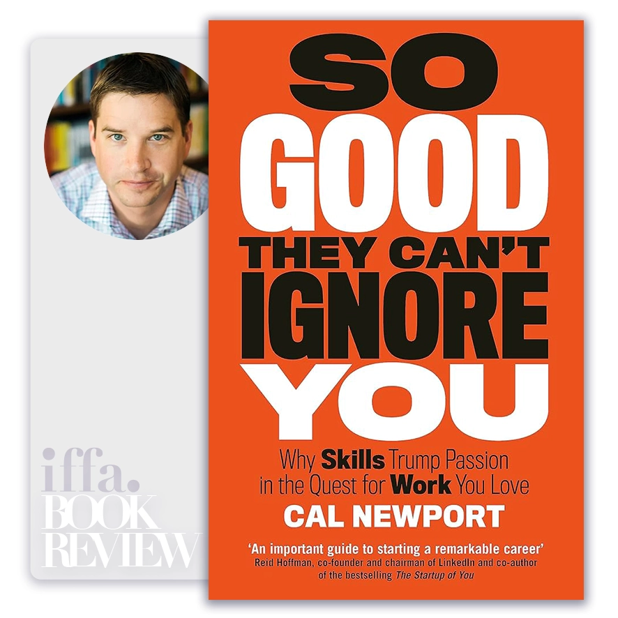 So Good They Can’t Ignore You