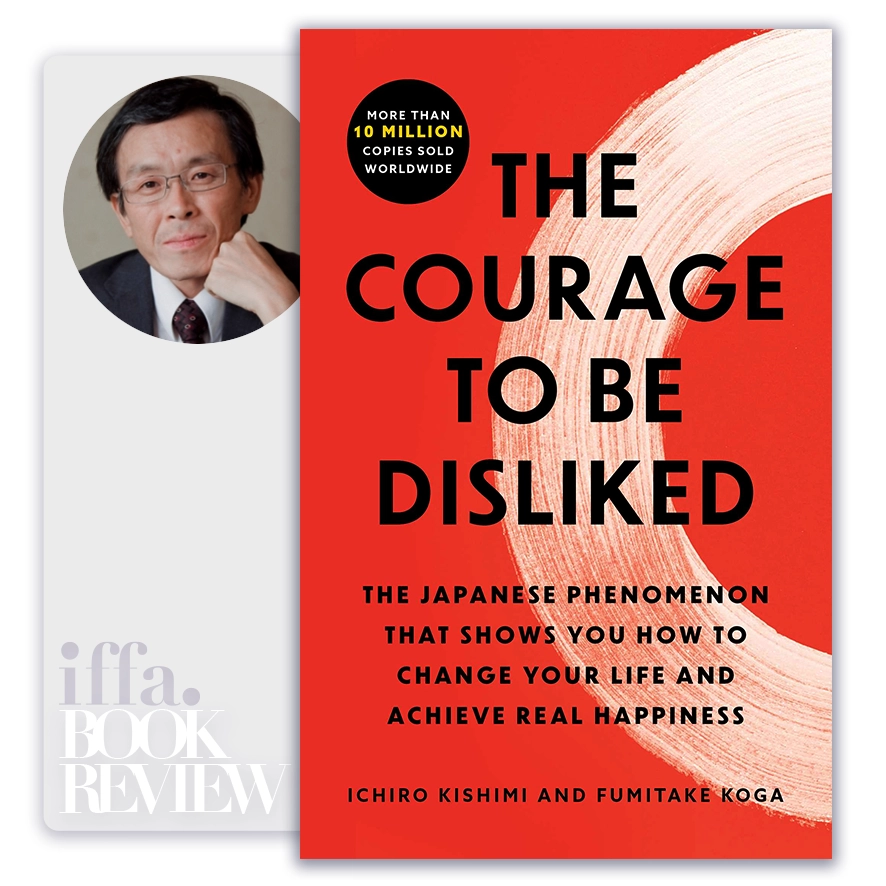 The Courage to Be Disliked