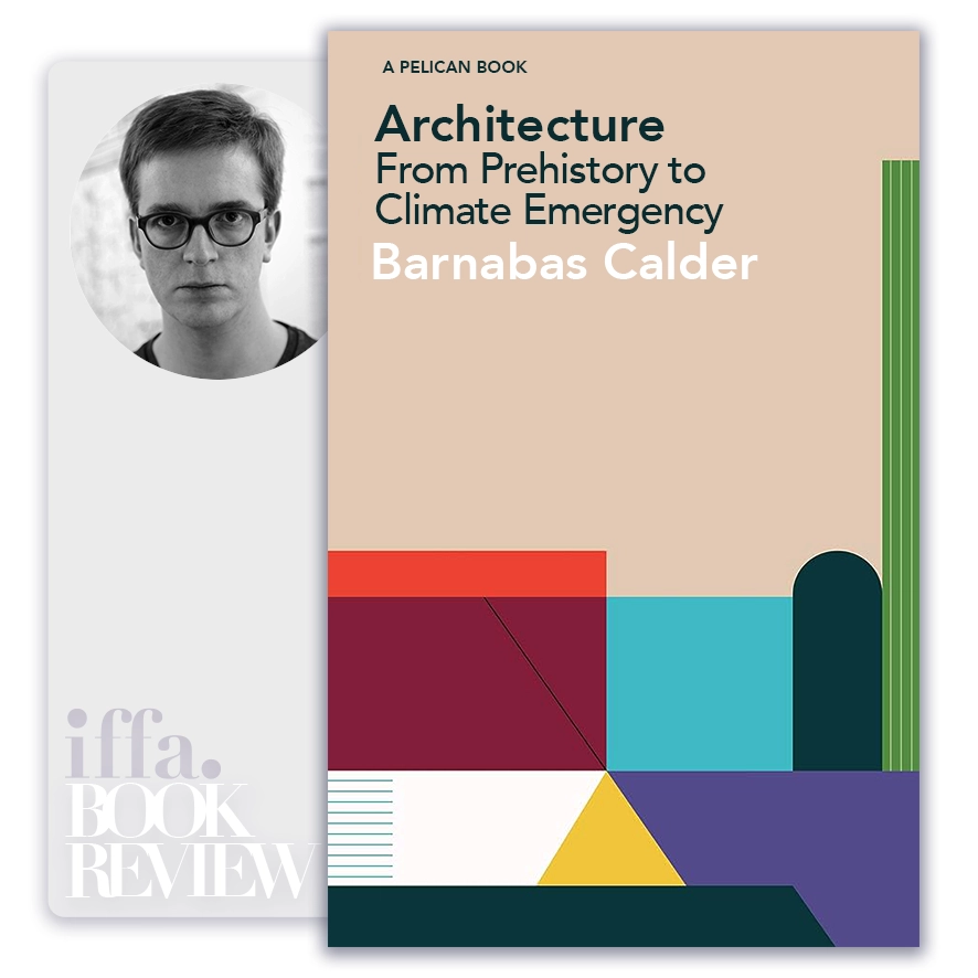 Architecture From Prehistory to Climate Emergency