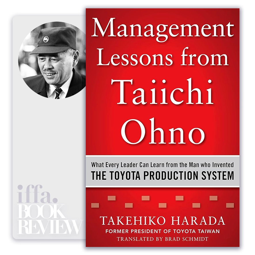 Management Lessons from Taiichi Ohno