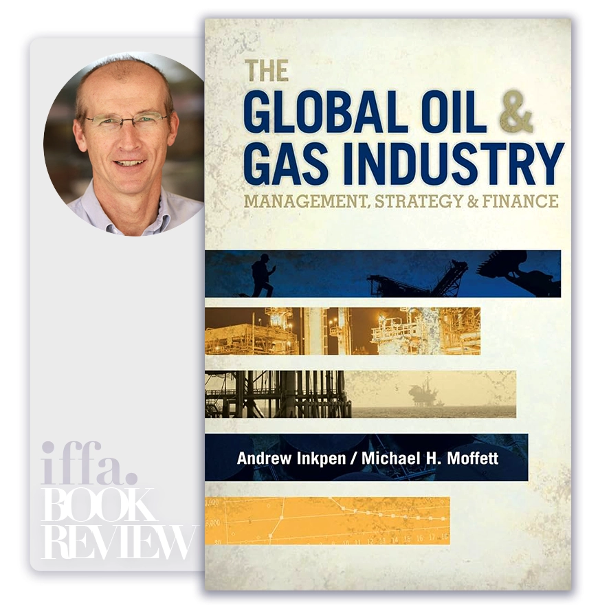 The Global Oil & Gas Industry Management, Strategy and Finance